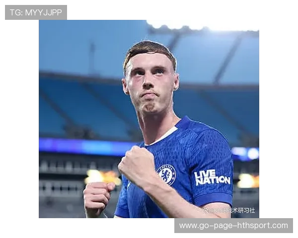 切尔西压迫成功逐步掌控局势，帕尔默轻巧推射破门：蓝军全面胜利的背后